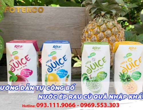 Hướng dẫn tự công bố nước ép rau củ quả đóng hộp nhập khẩu
