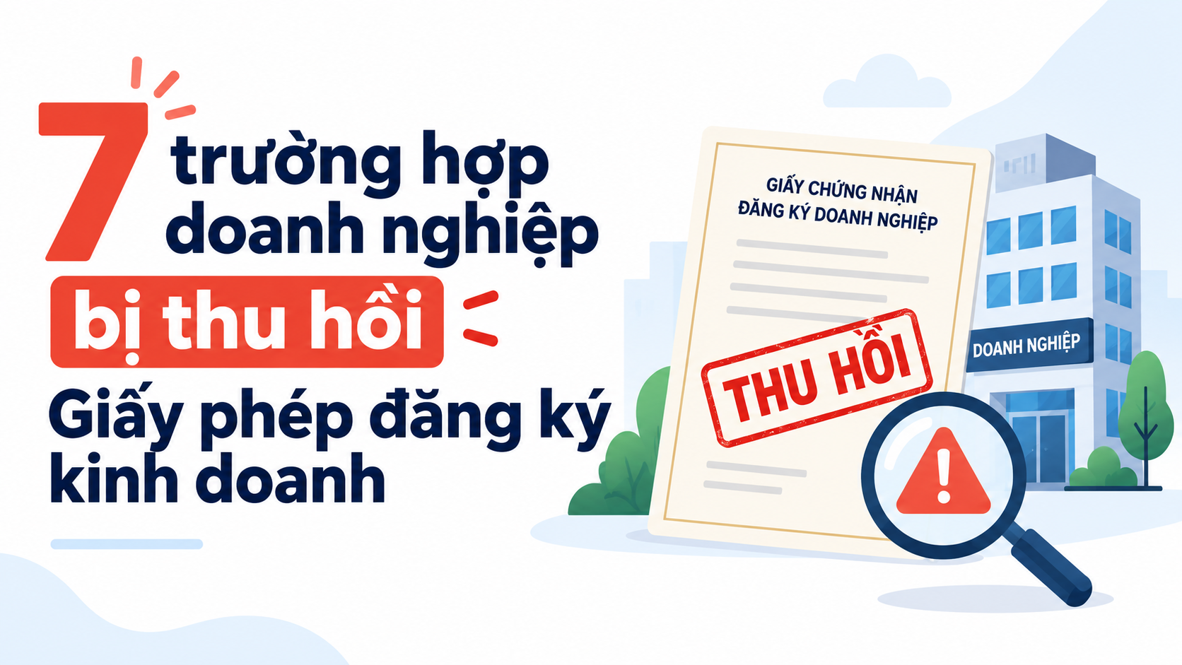 7 trường hợp doanh nghiệp bị thu hồi Giấy phép đăng ký kinh doanh